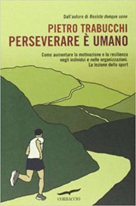 Pietro Trabucchi - Perseverare è Umano - Il potere della Resilienza - uym