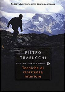 Pietro Trabucchi - Tecniche di resistenza interiore - Il potere della Resilienza - uym