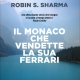 Il monaco che vendette la sua Ferrari - Robin Sharma - uym